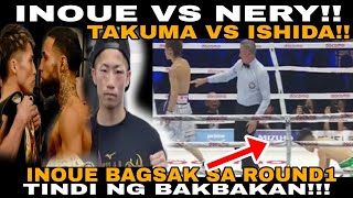 BREAKING INOUE BAGSAK SA ROUND 1 NAOYA VS NERY Und TAKUMA INOUE vs SHO ISHIDA MOLONEY UPSET [upl. by Fries]