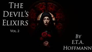 The Devils Elixirs by ETA Hoffmann  Volume 2 Audiobook [upl. by Jephthah]