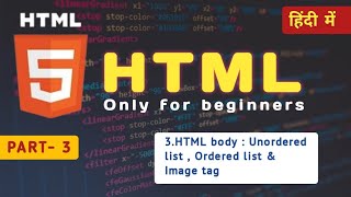 HTML Tutorial Unordered list  Ordered list amp Image tag [upl. by Eidoc]