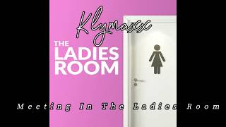 Klymaxx  Meeting In The Ladies Room   Flushed Stall Remix [upl. by Witha]