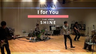 LUNA SEA コピー I for You 201654 [upl. by Irvin]