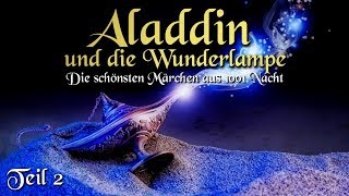 Aladdin und die Wunderlampe 23  Märchen aus 1001 Nacht Hörbuch deutsch [upl. by Remus]