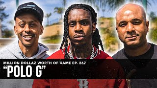 POLO G MILLION DOLLAZ WORTH OF GAME EPISODE 267 [upl. by Aicilif]