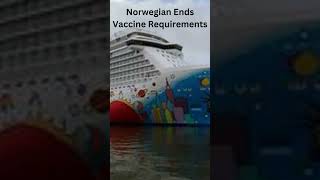 Norwegian Ends Vaccine Requirements [upl. by Garber]