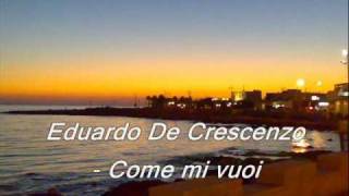 Eduardo De Crescenzo  come mi vuoi [upl. by Redmond]