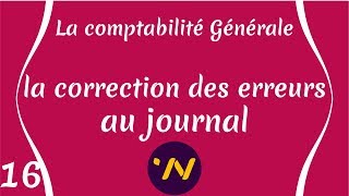 16 la correction des erreurs au journal  Comptabilité Générale [upl. by Shannah468]