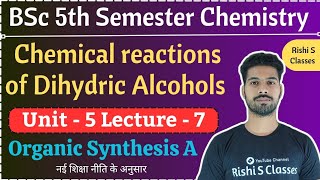 Chemical properties of dihydric alcoholsBsc 5th semester chemistry classesChapter 5L7 [upl. by Bello]