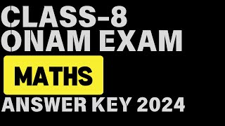 CLASS 8 MATHS ONAM EXAM QUESTION PAPER amp ANSWER KEY 2024 class8 class8th maths 2024 answerkey [upl. by Smoht160]