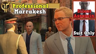 HITMAN Marrakesh Professional Mode Challenges Silent Assassin Suit Only [upl. by Bandeen]