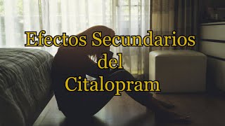 Efectos Secundarios del Citalopram [upl. by Hazlip]