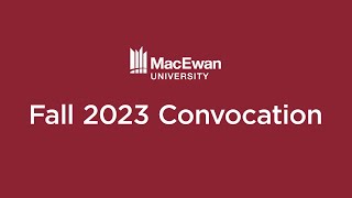 MacEwan Convocation Ceremony November 14 2023  Morning [upl. by Eehsar]