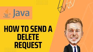 How to send a DELETE request in Java 2023 [upl. by Draude]