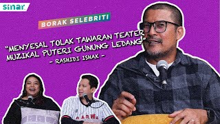 quotMenyesal Tolak Tawaran Teater Muzikal Puteri Gunung Ledangquot  Rashidi Ishak [upl. by Eyma]