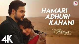 Hamari Adhuri Kahani New Songs Emraan HashmiVidya Balan Arijit Singh Songslovenewsong romantic [upl. by Leeth]