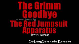 The Red Jumpsuit Apparatus  The Grim Goodbye Karaoke Version [upl. by Sirak]