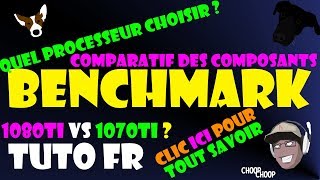 BENCHMARK 1070 TI VS 1080  I3 I5 I7 GUIDE TUTO LA PUISSANCE DES COMPOSANTS INFORMATIQUE [upl. by Lamek]