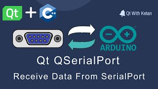 Qt QSerialPort  Send And Receive Data Through SerialPort  Qt C  Qt Creator  Qt Tutorial [upl. by Gnurt]