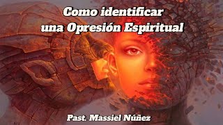 SEÑALES DE UNA OPRESIÓN ESPIRITUAL [upl. by Marilla]