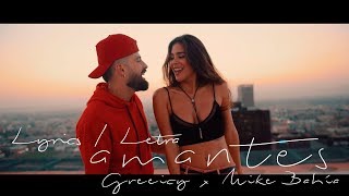 Greeicy ft Mike Bahía  Amantes Letra  Video Lyrics [upl. by Marcus]