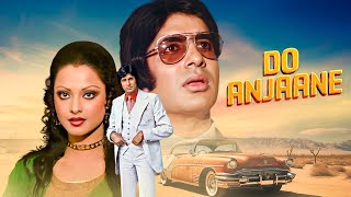 Superhit Hindi Movie  DO ANJANE  Amitabh Bachchan Rekha Prem Chopra Mithun Chakraborty [upl. by Jepum]