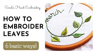 How to Embroider Leaves  6 Basic Ways with Different Hand Embroidery Stitches [upl. by Enriqueta]