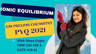 UPSC Geochemist  Geoscientist Preparation  GSI Prelims Series 2022IONIC EQUILLIBRIUM PART 2 [upl. by Nnylacissej]