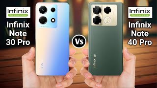 Infinix Note 30 Pro Vs Infinix Note 40 Pro [upl. by Giulio]