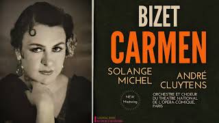 Bizet  Carmen Opera Full  REMASTERED Solange Michel  Centurys recording André Cluytens [upl. by Wengert]