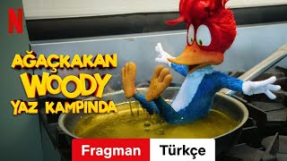 Ağaçkakan Woody Yaz Kampında  Türkçe fragman  Netflix [upl. by Iain]