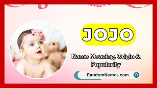 Jojo  Baby Girl Name Meaning Origin amp Popularity  RandomNamescom [upl. by Seth774]