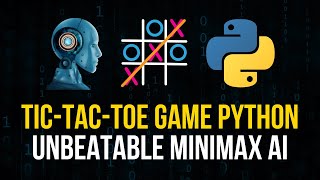 TicTacToe Game in Python  Unbeatable Minimax AI [upl. by Gad]