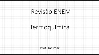 Termoquímica  Revisão ENEM [upl. by Sikko564]