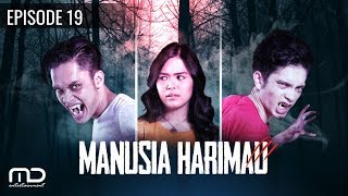 Manusia Harimau  Episode 19 [upl. by Oeramed]