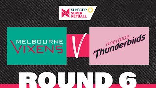 Vixens v Thunderbirds  SSN 2022 Round 6  Full Match  Suncorp Super Netball [upl. by Ahsuat]