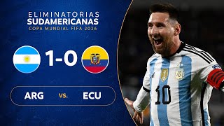 ARGENTINA vs ECUADOR 10  RESUMEN  ELIMINATORIAS SUDAMERICANAS  FECHA 1 [upl. by Tik]