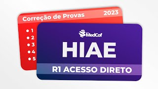 CORREÇÃO PROVA RESIDÊNCIA MÉDICA  HIAE 2023 R1 ACESSO DIRETO [upl. by Egdamlat]