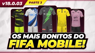 SENSACIONAIS🔥 ATUALIZADOS UNIFORMES OFICIAIS MAIS BONITOS DO FIFA 23 MOBILE v18003 PARTE 34 [upl. by Eppie]