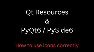 Using Qt Resources for icons in PySide6 or PyQt6 [upl. by Dimond]