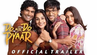 Do aur Do Pyaar  Official Trailer  Pratik Gandhi Vidya Balan  Applause Entertainment [upl. by Wahl764]