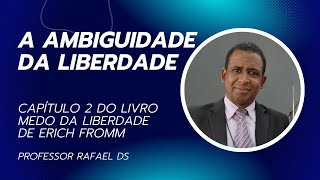 A ambiguidade da Liberdade  Erich Fromm [upl. by Rochus]