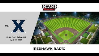 Miami RedHawks Baseball vs Xavier Musketeers Miami Student Radio Feed [upl. by Eynenihc]