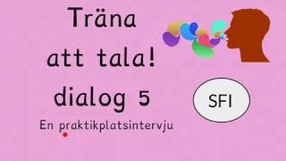 Träna att tala Dialog 5 arbetsintervju Sfi kurs c d [upl. by Htiaf]