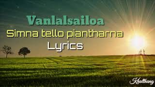 Vanlalsailova Simna tello piantharna lyrics [upl. by Pansir]