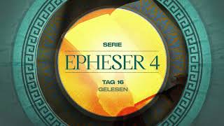 Tag 16 💛 Epheser 45 gelesen [upl. by Aibat497]