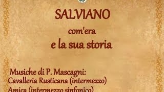 SALVIANO LIVORNO COMERA E LA SUA STORIA [upl. by Allebram]