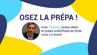 Osez la prépa  Avec Thibault ancien élève en prépa scientifique au Lycée Louis Le Grand à Paris [upl. by Eduam407]