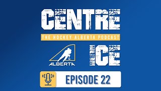 Centre Ice Podcast  Episode TwentyTwo ATBs John Windwick amp The Lloydminster U13 Female Blazers [upl. by Krahling]