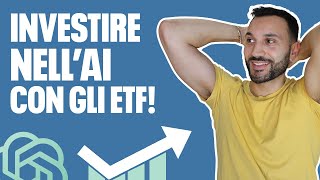 Come INVESTIRE in Intelligenza Artificiale Ecco i 3 migliori ETF etf intelligenzaartificiale [upl. by Biancha565]