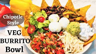 Best Vegetarian Burrito Bowl Recipe  Chipotle Burrito Bowl  Burrito Bowl Recipe  Veg Burrito [upl. by Ivad228]