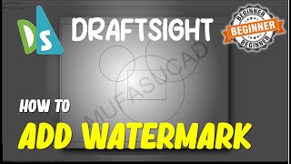 Draftsight How To Add Watermark [upl. by Millicent]